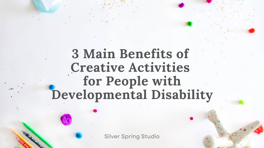 3 Main Benefits of Creative Activities for People with Developmental Disability