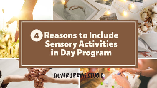 4 Reasons to Include Sensory Activities in Day Program